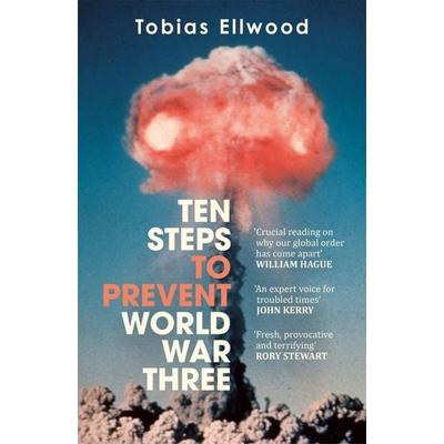 Ten Steps to Prevent World War Three, Taschenbuch von Tobias Ellwood, Bonnier Books UK, 978-1-78512-908-7