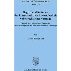 Begriff und Kriterien der innerstaatlichen Anwendbarkeit völkerrechtlicher Verträge, Fachbücher von Albert Bleckmann