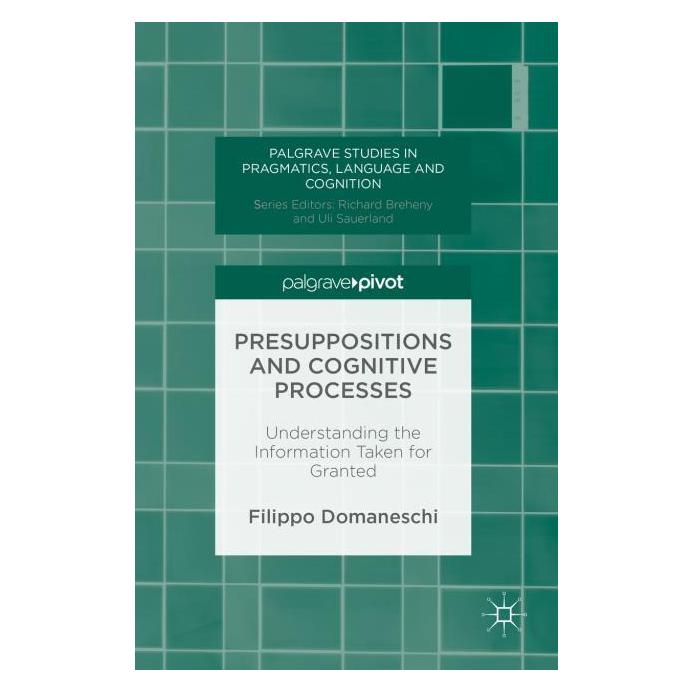 Palgrave Macmillan Uk Domaneschi:Presuppositions and Cognitiv (Englisch, Hardcover, Filippo Domaneschi) (63289352)