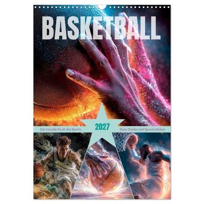 Basketball - Die visuelle Kraft des Sports (Wandkalender 2027 DIN A3 hoch), CALVENDO Monatskalender