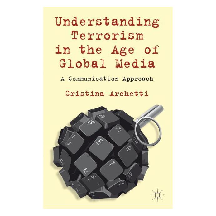 Palgrave Macmillan Uk Archetti:Understanding Terrorism in the (Englisch, Hardcover, C Archetti, C. Archetti, Cristina Archetti) (63041404)