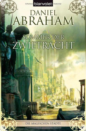 Daniel Abraham - Sommer der Zwietracht. Die magischen Städte 01. - Preis vom 04.10.2026 03:51:26 h