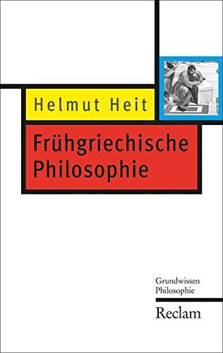 Helmut Heit - Frühgriechische Philosophie: Grundwissen Philosophie (Reclam Taschenbuch) - Preis vom 09.10.2026 07:28:09 h