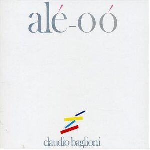 Claudio Baglioni - Ale- O-O - Preis vom 30.09.2026 09:01:18 h