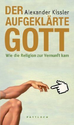 Alexander Kissler - Der aufgeklärte Gott: Wie die Religion zur Vernunft kam - Preis vom 01.10.2026 17:08:56 h