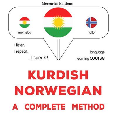 Kurdish - Norwegian : a complete method - James Gardner, Audio, 9782821173279