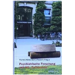 Psychiatrische Forschung und NS-"Euthanasie", Sachbücher von Christoph Hohendorf Mundt, Christoph Zuschlag, Henry Friedlander, Bettina Brand