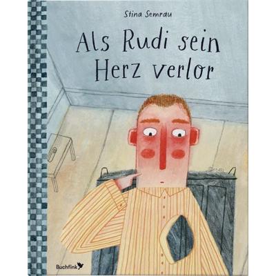 Als Rudi sein Herz verlor, Gebundene Ausgabe von Stina Semrau, Buchfink Verlag, 978-3-948453-35-0