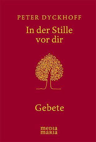 Peter Dyckhoff - In der Stille vor dir: Gebete - Preis vom 13.10.2026 19:28:25 h