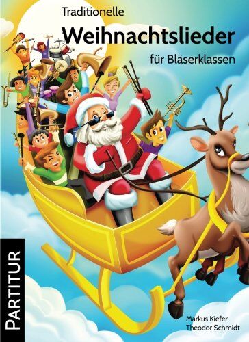 Markus Kiefer - Traditionelle Weihnachtslieder für Bläserklassen: Partitur - Preis vom 30.09.2026 09:01:18 h