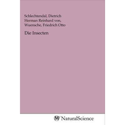 Die Insecten, Taschenbuch von , MV-NaturalScience, 978-3-96878-532-5