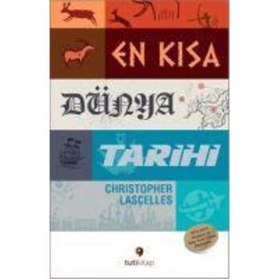 En Kisa Dünya Tarihi, Taschenbuch von Christopher Lascelles, Tuti Kitap