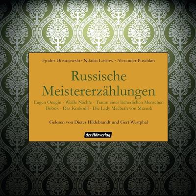 Russische Meistererzählungen - Fjodor M. Dostojewski,Alexander Puschkin,Nikolai Leskow, Audio, 9783844534887