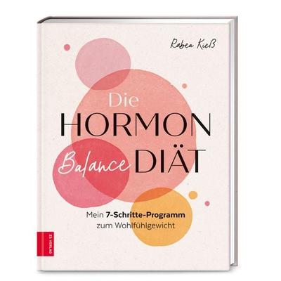 Die Hormon-Balance-Diät, Gebundene Ausgabe von Rabea Kiess, ZS - ein Verlag der Edel Verlagsgruppe