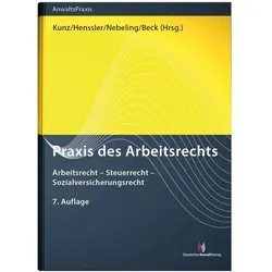 Praxis des Arbeitsrechts, Fachbücher von Martin Henssler, Jürgen Beck, Martin Nebeling, Patrick Sinewe, David Witzel, Joachim Vetter, Nick Pearson, Martin Becker, Carsten Beisheim