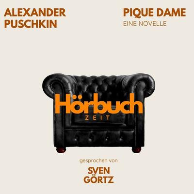 Pique Dame. Eine Novelle. - Hörbuchzeit,Alexander Puschkin, Audio, 9783754520390