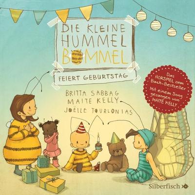 Die kleine Hummel Bommel feiert Geburtstag - Britta Sabbag,Maite Kelly, CD, 9783745601725