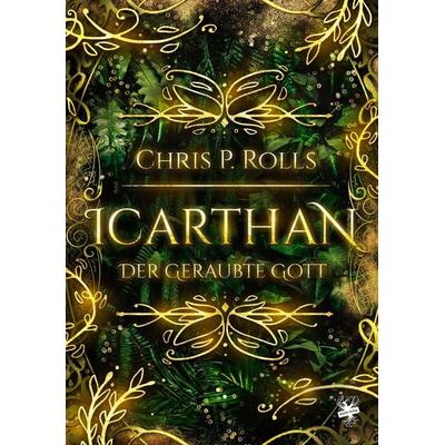 Icarthan - Der geraubte Gott, Taschenbuch von Chris P. Rolls, MAIN Verlag, 978-3-95949-714-5