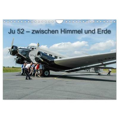 JU 52 - Zwischen Himmel und Erde (Wandkalender 2027 DIN A4 quer), CALVENDO Monatskalender