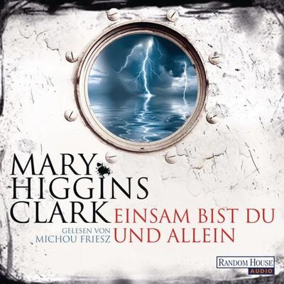 Einsam bist du und allein - Mary Higgins Clark, Audio, 9783837138801
