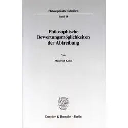 Philosophische Bewertungsmöglichkeiten der Abtreibung, Sachbücher von Manfred Kindl