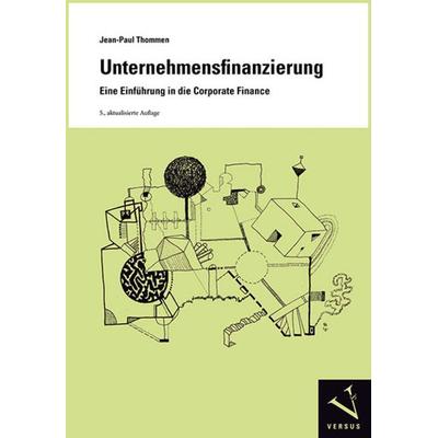 Unternehmensfinanzierung, Taschenbuch von Jean-Paul Thommen, Versus, 978-3-03909-254-3