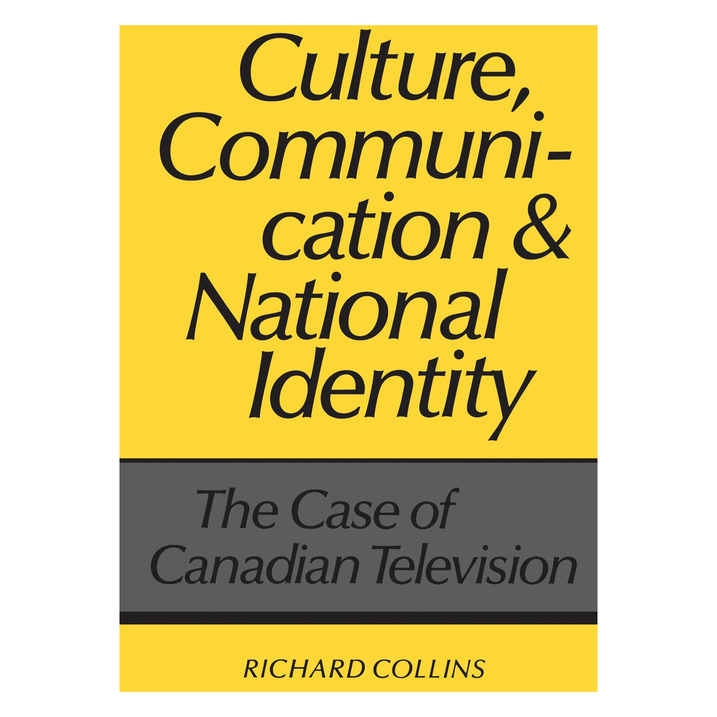 University Of Toronto Culture, Communication and National Identity (Englisch, Richard Collins) (9780802067722)