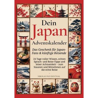 Dein Japan-Adventskalender - Das Geschenk für Japan-Fans und künftige Reisende, Taschenbuch von Nikolas Freudenthal, Rica.studio, 978-3-9506247-3-1