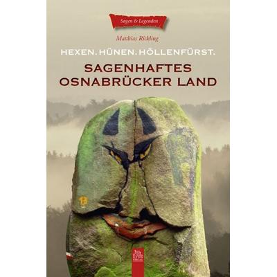 Sagenhaftes Osnabrücker Land, Taschenbuch von Matthias Rickling, Sutton, 978-3-95400-293-1