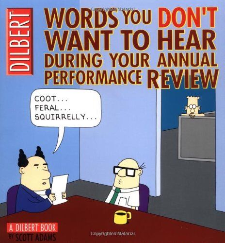 Scott Adams - Words You Don't Want to Hear During Your Annual Performance Review: A Dilbert Book - Preis vom 05.10.2026 03:47:11 h