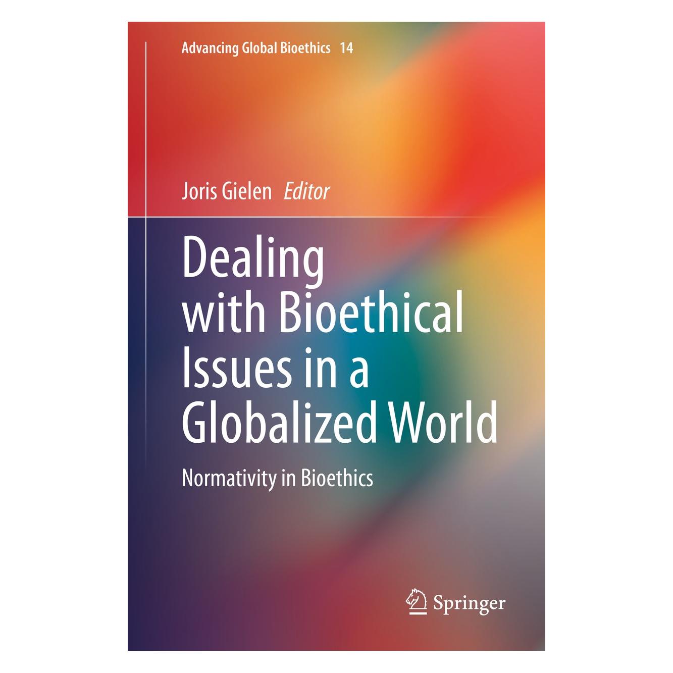 Springer Dealing with Bioethical Issues in a Globalized World (Englisch, Hardcover, Joris Gielen) (9783030304317)