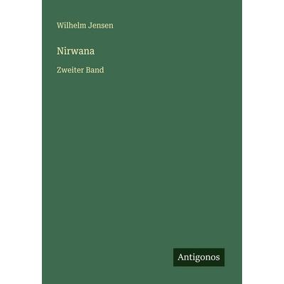 Nirwana, Taschenbuch von Wilhelm Jensen, Antigonos Verlag, 978-3-386-46443-7