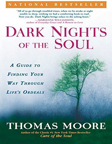 Thomas Moore - Dark Nights of the Soul: A Guide to Finding Your Way Through Life's Ordeals - Preis vom 09.10.2026 07:28:09 h