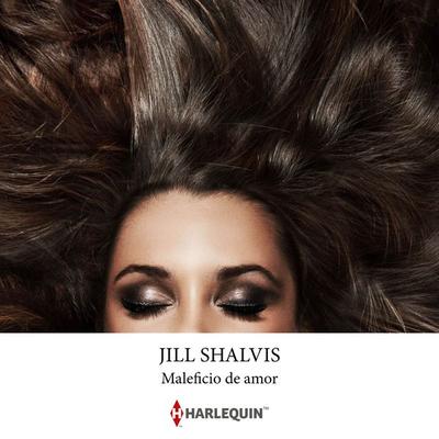 Maleficio de amor - Jill Shalvis, Audio, 9791370328177
