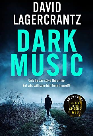 David Lagercrantz - Dark Music: The gripping new thriller from the author of THE GIRL IN THE SPIDER'S WEB - Preis vom 09.10.2026 07:28:09 h