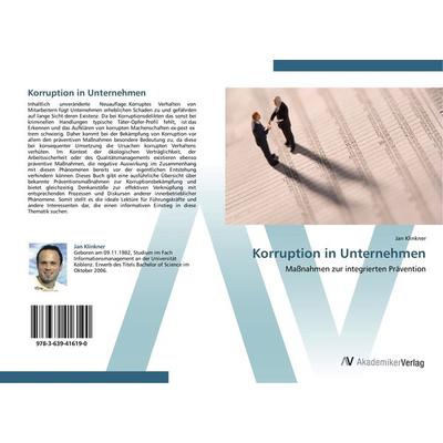 Korruption in Unternehmen, Taschenbuch von Jan Klinkner, AV Akademikerverlag, 978-3-639-41619-0