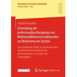 Entwicklung der professionellen Kompetenz von Mathematiklehramtsstudierenden zur Bedeutung von, Fachbücher von Nadine Krosanke
