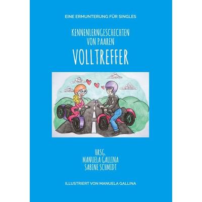 Volltreffer, Taschenbuch von , BoD – Books on Demand, 978-3-7460-1600-9