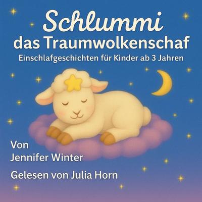 Schlummi das Traumwolkenschaf - Jennifer Winter, Audio, 4069828392953