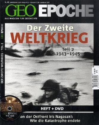 Peter-Matthias Gaede - GEO Epoche (mit DVD): GEO Epoche Der 2. Weltkrieg Teil 2/1943-1945 inkl. DVD: Von der Ostfront bis Nagasaki: Wie die Katastrophe endete: 44/2010 - Preis vom 09.10.2026 07:28:09 h