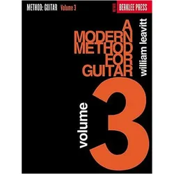 A Modern Method for Guitar, Volume 3, Fachbücher von William Leavitt