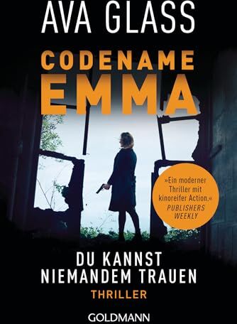 Ava Glass - Codename Emma. Du kannst niemandem trauen: Thriller (Glass, Ava: Emma-Makepeace-Reihe, Band 2) - Preis vom 17.10.2026 19:25:27 h