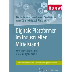 Digitale Plattformen im industriellen Mittelstand, Fachbücher von Arno Kühn, Roman Dumitrescu, Daniel Beverungen, Christoph Plass
