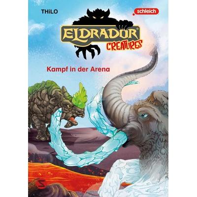 Eldrador Creatures: Kampf in der Arena, Gebundene Ausgabe von Thilo, Schneiderbuch, 978-3-505-15329-7