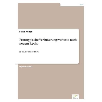 Prototypische Veräußerungsverluste nach neuem Recht, Taschenbuch von Falko Keller, GRIN, 978-3-8386-4349-6