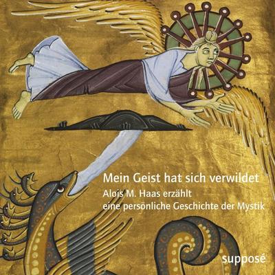 Mein Geist hat sich verwildet - Alois M. Haas,Dagmara Kraus,Klaus Sander, CD, 9783863852023