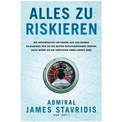 Bereit, alles zu riskieren, Sachbücher von Thomas Gilbert, James Stavridis