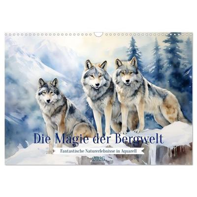 Die Magie der Bergwelt (Wandkalender 2026 DIN A3 quer), CALVENDO Monatskalender