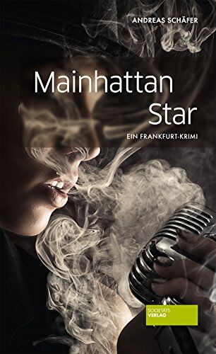 Andreas Schäfer - Mainhattan Star: Ein Frankfurt-Krimi - Preis vom 10.10.2026 11:48:34 h