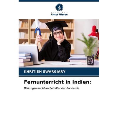 Fernunterricht in Indien:, Taschenbuch von Khritish Swargiary, Verlag Unser Wissen, 978-620-6-66176-4